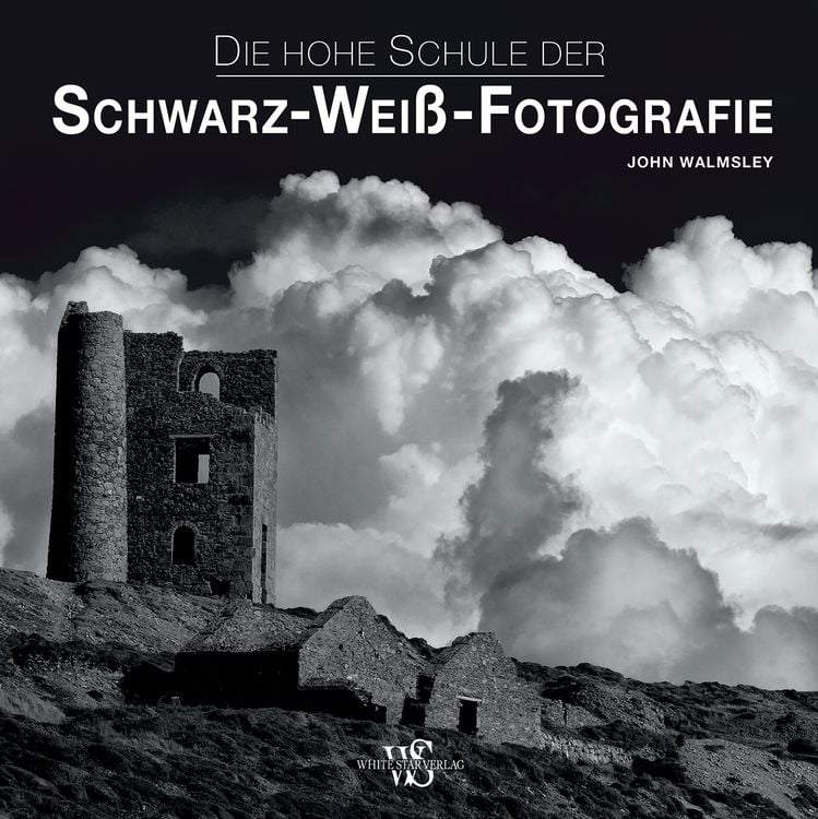 Produktbild: Die hohe Schule der Schwarz-Wei&szlig;-Fotografie