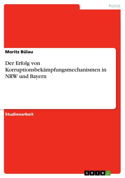 Produktbild: Der Erfolg von Korruptionsbek&auml;mpfungsmechanismen in NRW und Bayern