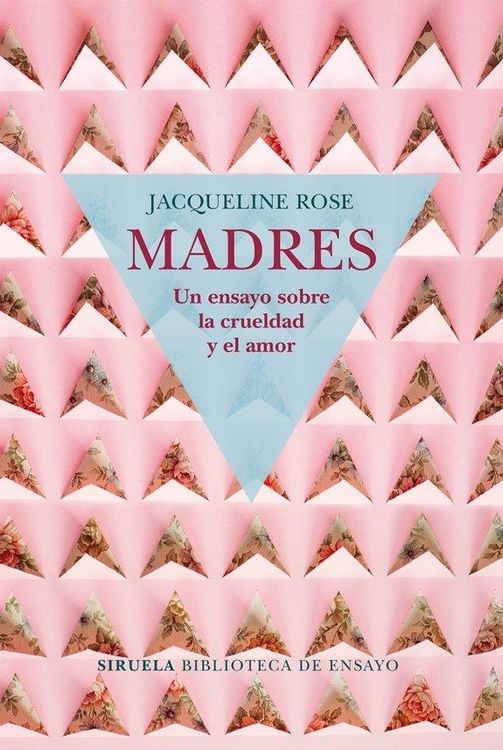 Produktbild: Madres : un ensayo sobre la crueldad y el amor