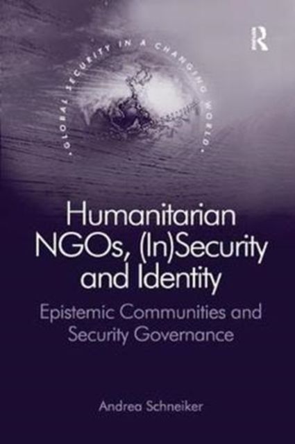 Produktbild: Schneiker, A: Humanitarian NGOs, (In)Security and Identity