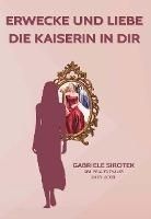 Produktbild: Erwecke und liebe die Kaiserin in dir