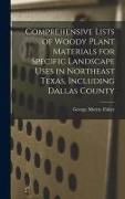 Produktbild: Comprehensive Lists of Woody Plant Materials for Specific Landscape Uses in Northeast Texas, Including Dallas County