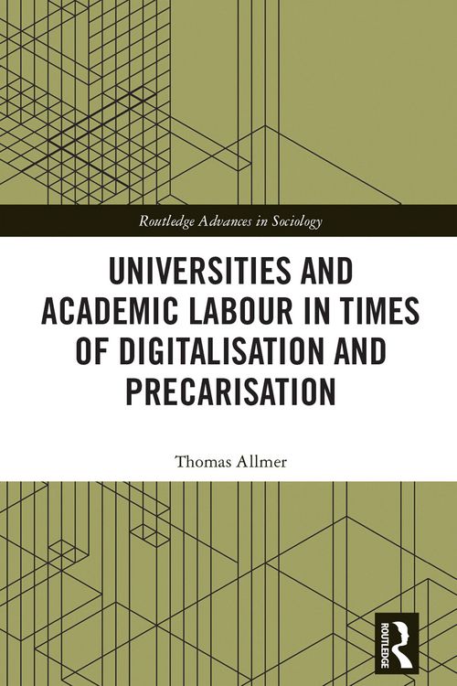 Produktbild: Universities and Academic Labour in Times of Digitalisation and Precarisation