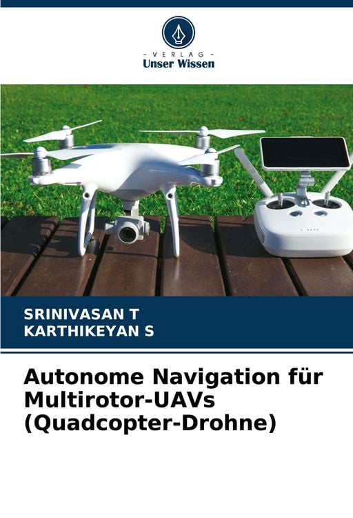 Produktbild: Autonome Navigation f&uuml;r Multirotor-UAVs (Quadcopter-Drohne)
