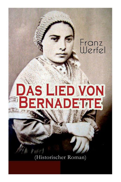 Produktbild: Das Lied von Bernadette (Historischer Roman)
