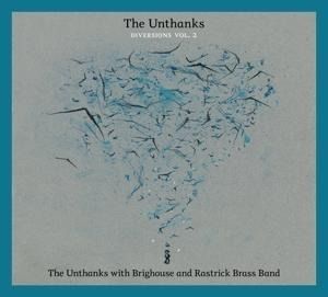 Produktbild: Unthanks, T: Diversions Vol. 2 The Unthanks With Brighouse &
