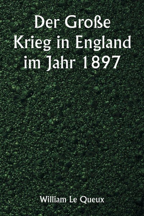 Produktbild: Der Gro&szlig;e Krieg in England im Jahr 1897