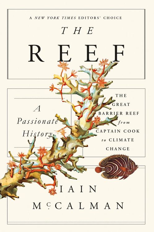 Produktbild: The Reef: A Passionate History: The Great Barrier Reef from Captain Cook to Climate Change