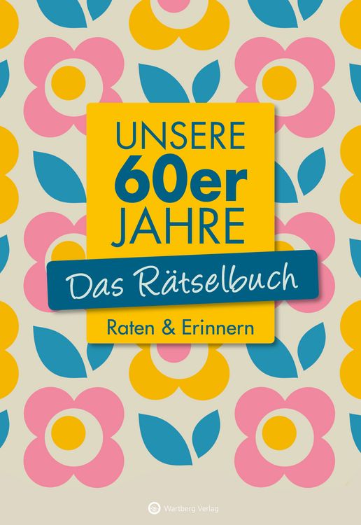 Produktbild: Unsere 60er Jahre - Das Rätselbuch