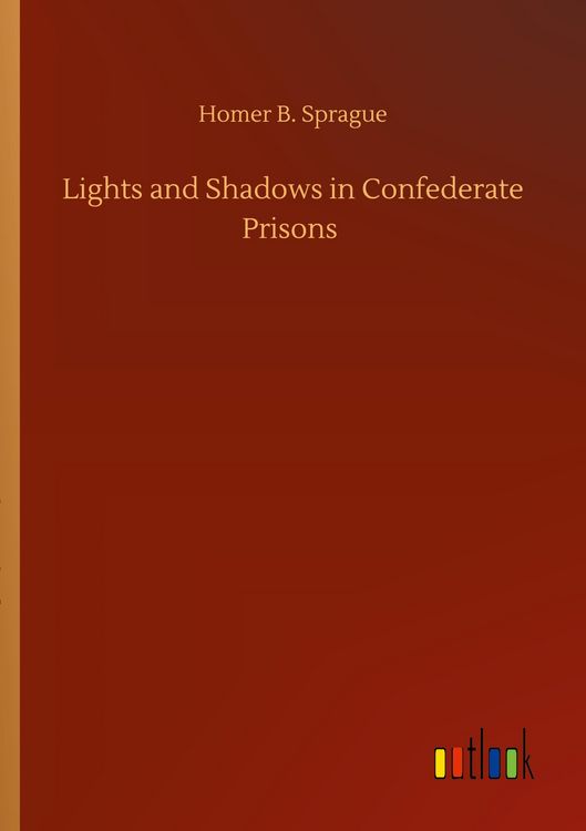Produktbild: Lights and Shadows in Confederate Prisons