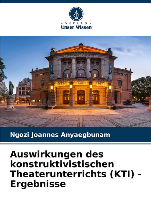 Produktbild: Auswirkungen des konstruktivistischen Theaterunterrichts (KTI) - Ergebnisse