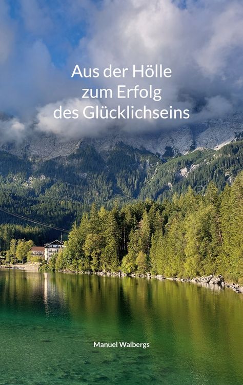 Produktbild: Aus der H&ouml;lle zum Erfolg des Gl&uuml;cklichseins