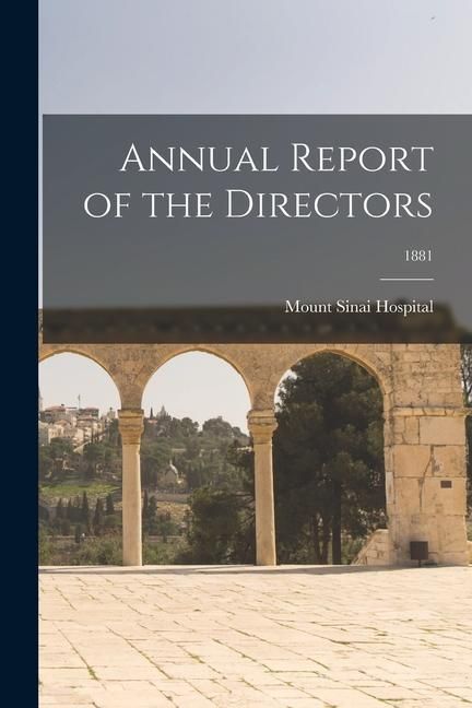 Produktbild: Annual Report of the Directors; 1881