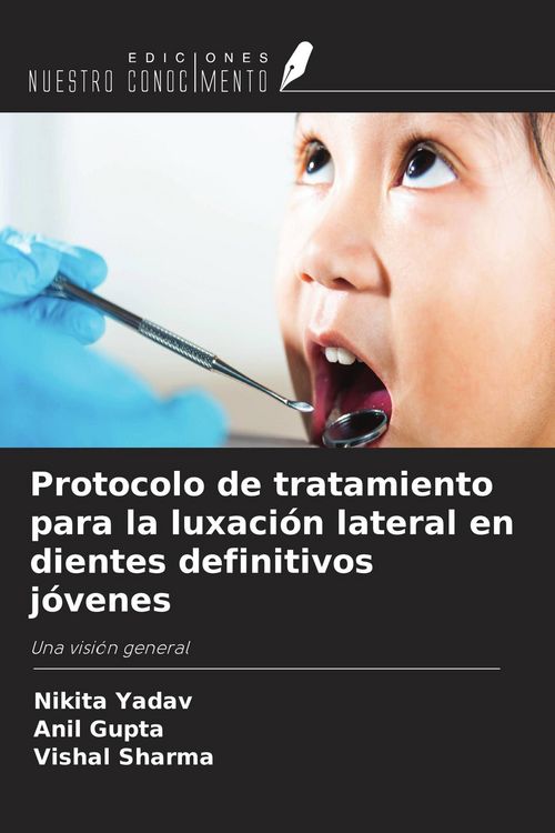 Produktbild: Protocolo de tratamiento para la luxaci&oacute;n lateral en dientes definitivos j&oacute;venes