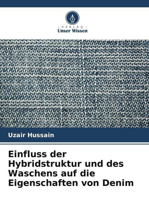 Produktbild: Einfluss der Hybridstruktur und des Waschens auf die Eigenschaften von Denim