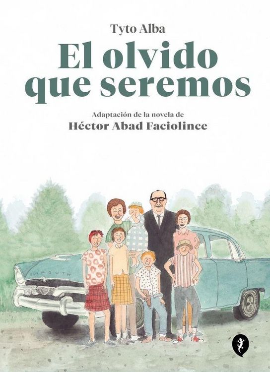 Produktbild: El Olvido Que Seremos (Novela Gr&agrave;fica) / Memories of My Father. Graphic Novel