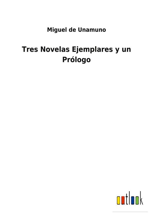 Produktbild: Tres Novelas Ejemplares y un Pr&oacute;logo