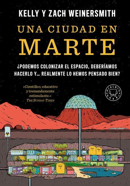 Produktbild: Una Ciudad En Marte. &iquest;Podemos Colonizar El Espacio, Deber&iacute;amos Hacerlo Y... Realmente Lo Hemos Pensado Bien? / A City on Mars