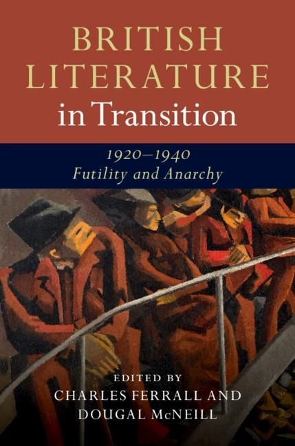 Produktbild: British Literature in Transition, 1920-1940: Futility and Anarchy