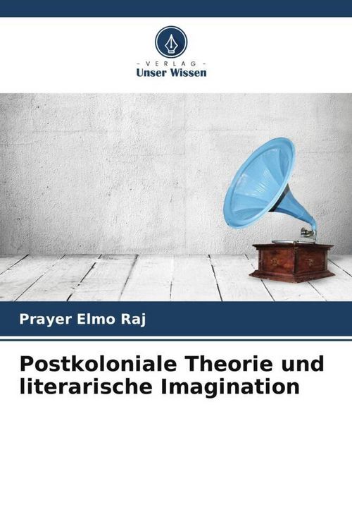 Produktbild: Postkoloniale Theorie und literarische Imagination