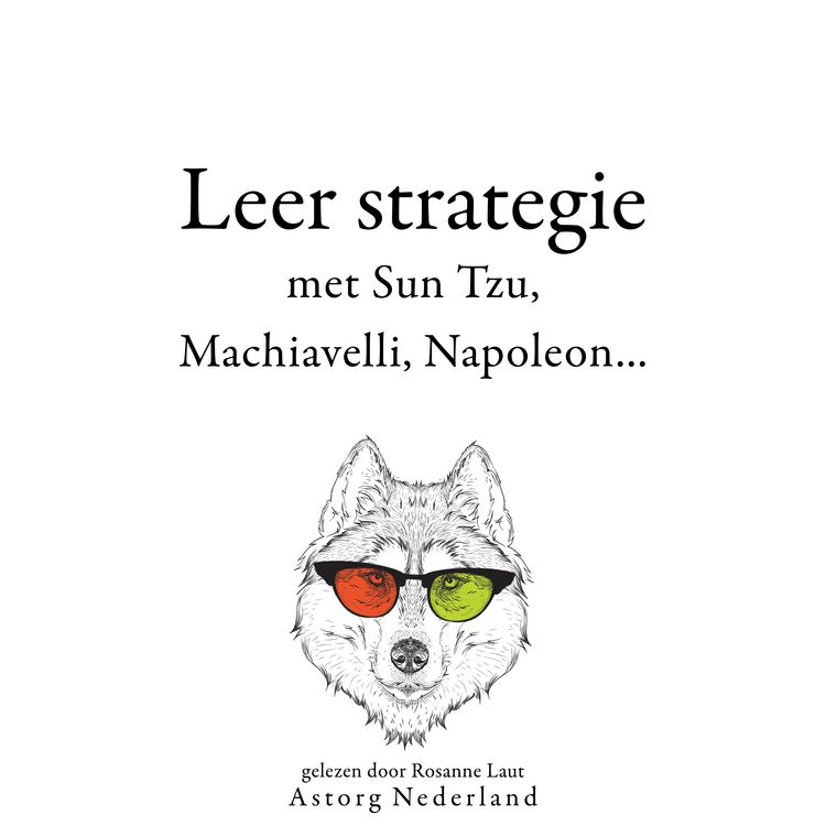 Produktbild: Leer strategie met Sun Tzu, Machiavelli, Napoleon...