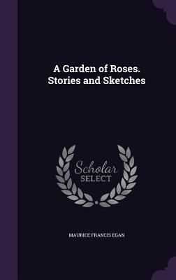 Produktbild: A Garden of Roses. Stories and Sketches