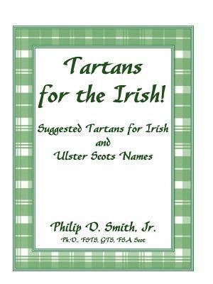 Produktbild: Tartans for the Irish!: Suggested Tartans for Irish and Ulster Scots Names