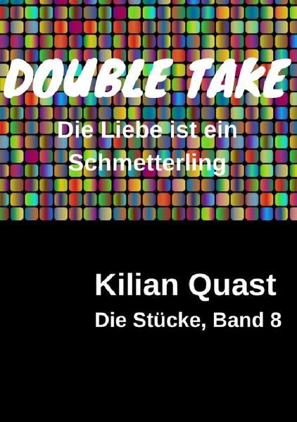 Produktbild: Die St&uuml;cke / Die St&uuml;cke, Band 8 - DOUBLE TAKE - Die Liebe ist ein Schmetterling