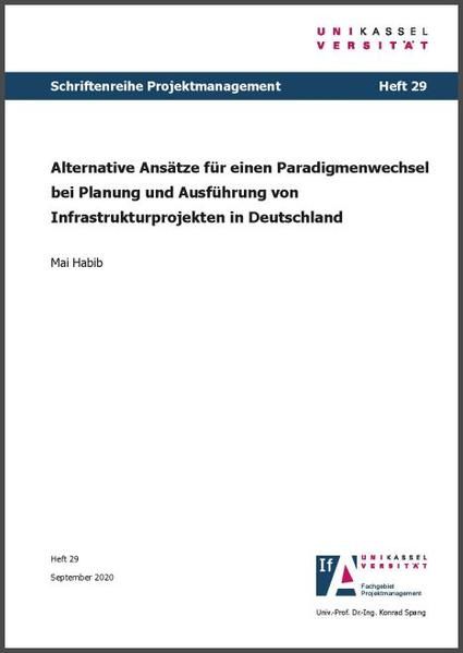 Produktbild: Alternative Ans&auml;tze f&uuml;r einen Paradigmenwechsel bei Planung und Ausf&uuml;hrung von Infrastrukturprojekten in Deutschland