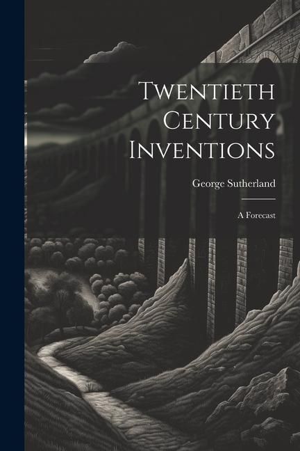 Produktbild: Twentieth Century Inventions: A Forecast