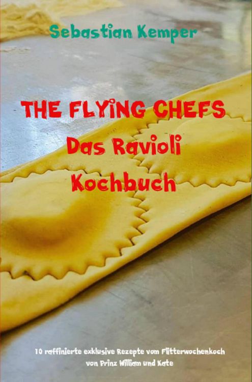 Produktbild: THE FLYING CHEFS Das Ravioli Kochbuch