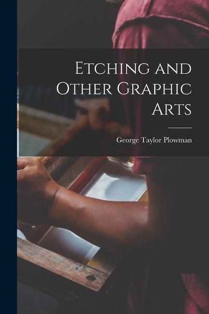 Produktbild: Etching and Other Graphic Arts