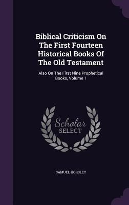 Produktbild: Biblical Criticism On The First Fourteen Historical Books Of The Old Testament