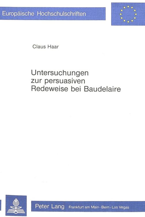 Produktbild: Untersuchungen zur persuasiven Redeweise bei Baudelaire