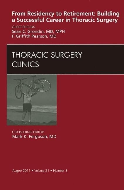 Produktbild: From Residency to Retirement: Building a Successful Career in Thoracic Surgery, an Issue of Thoracic Surgery Clinics