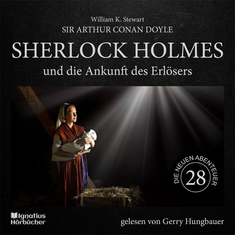 Produktbild: Sherlock Holmes und die Ankunft des Erl&ouml;sers (Die neuen Abenteuer, Folge 28)
