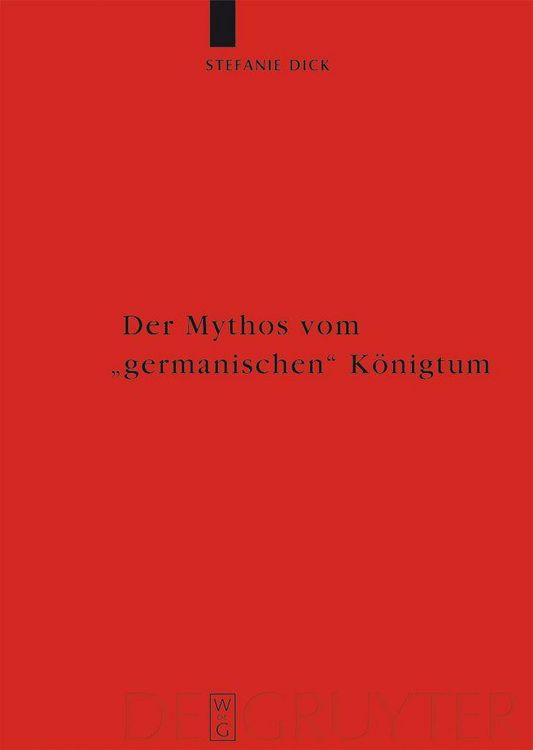 Produktbild: Der Mythos vom "germanischen" K&ouml;nigtum