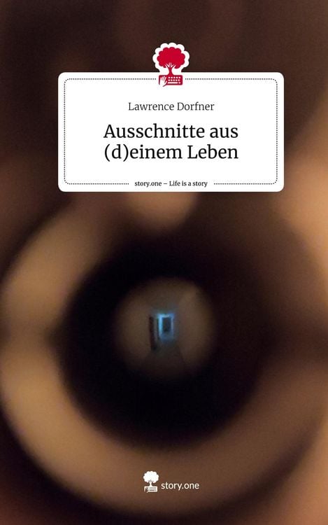 Produktbild: Ausschnitte aus (d)einem Leben. Life is a Story - story.one