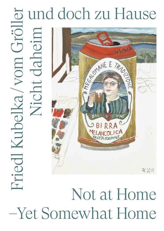 Produktbild: Friedl Kubelka / vom Gr&ouml;ller. Nicht daheim und doch zu Hause / Home but Not at Home