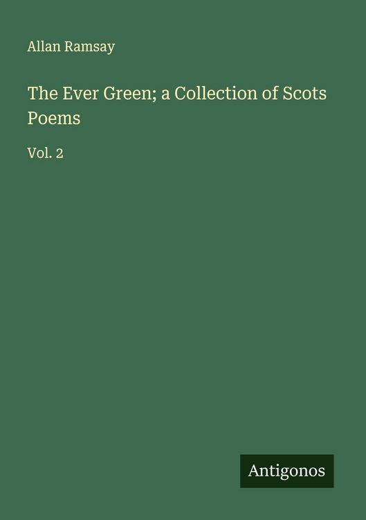 Produktbild: The Ever Green; a Collection of Scots Poems