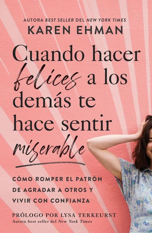 Produktbild: La Cuando Hacer Felices a Los Dem&iquest;&iquest;s Te Hace Sentir Miserable