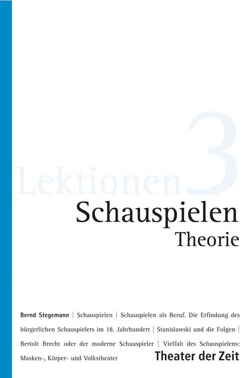 Bild vom Artikel Schauspielen - Theorie vom Autor Bernd Stegemann