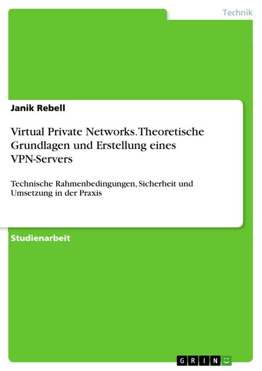 Produktbild: Virtual Private Networks. Theoretische Grundlagen und Erstellung eines VPN-Servers
