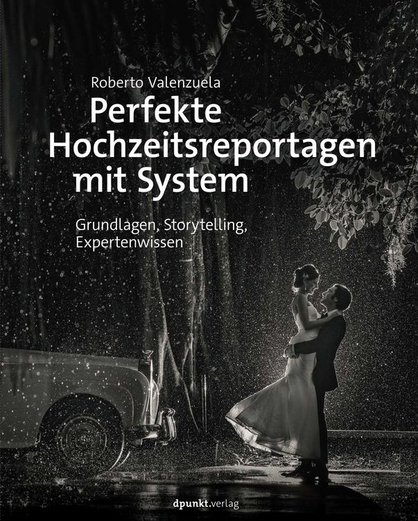 Produktbild: Perfekte Hochzeitsreportagen mit System