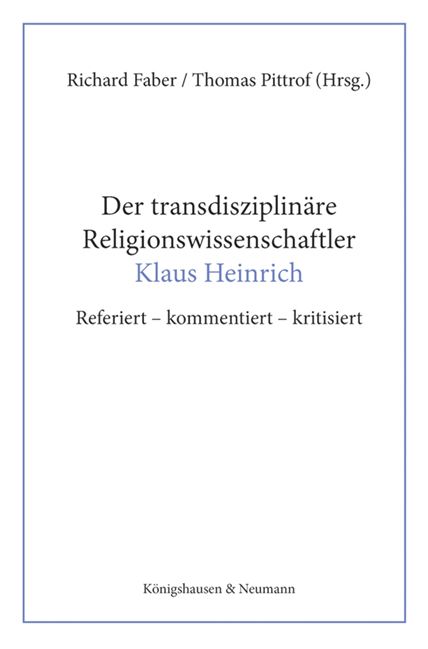Produktbild: Der transdisziplin&auml;re Religionswissenschaftler Klaus Heinrich