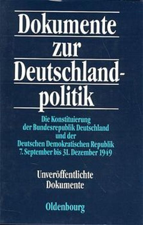 Produktbild: Die Konstituierung der Bundesrepublik Deutschland und der Deutschen Demokratischen Republik, 7. September bis 31. Dezemb