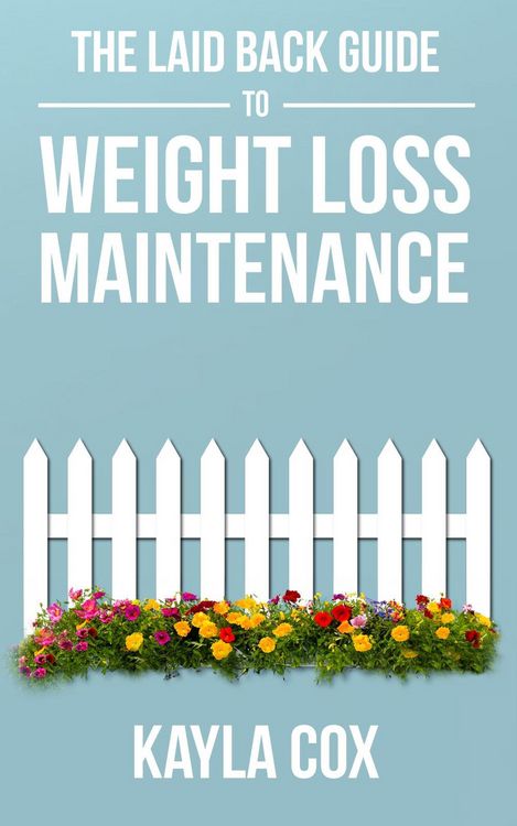 Produktbild: The Laid Back Guide to Weight Loss Maintenance (The Laid Back Guide Back Guide to Weight Loss, #3)