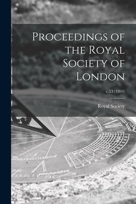 Produktbild: Proceedings of the Royal Society of London; v.53 (1893)