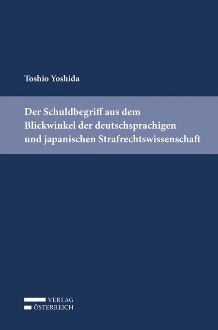 Produktbild: Der Schuldbegriff aus dem Blickwinkel der deutschsprachigen und japanischen Strafrechtswissenschaft