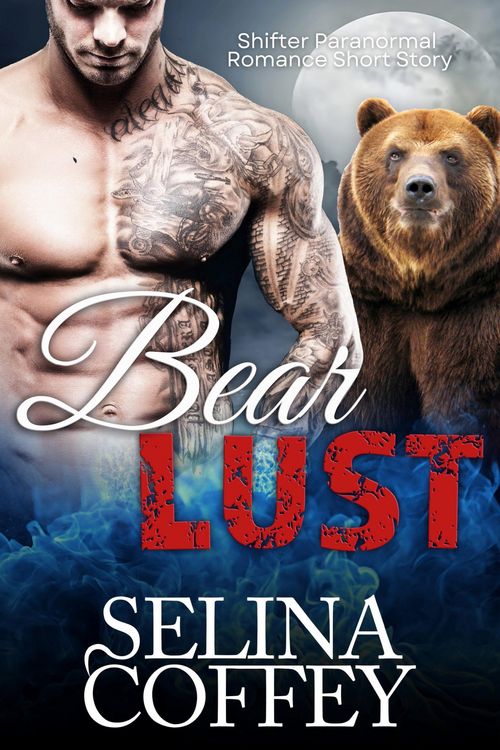 Produktbild: Bear Lust: Shifter Paranormal Romance Short Story